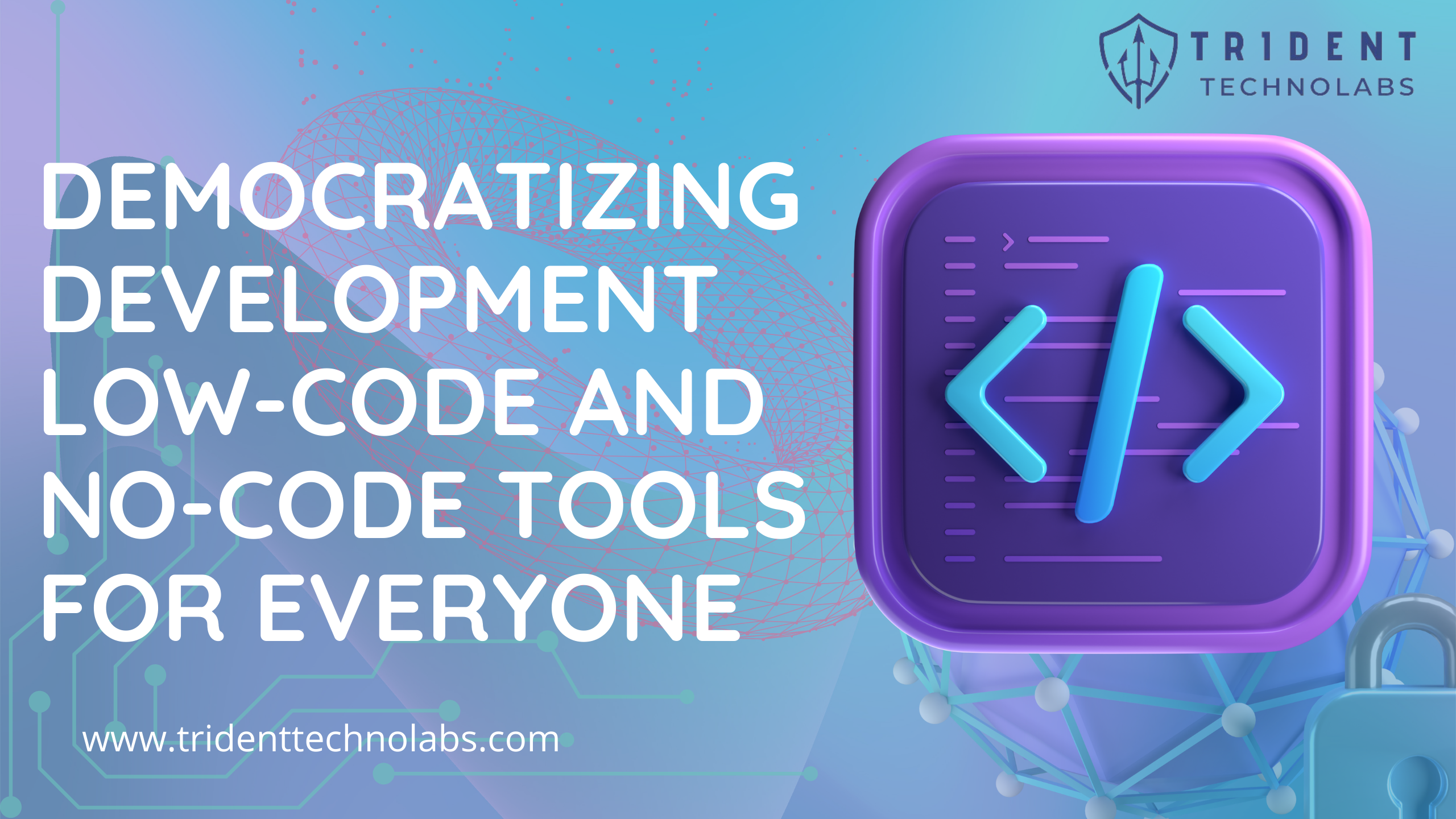 Democratizing-Development-Low-Code-and-No-Code-Tools-for-Everyone